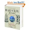 Baustilkunde: Das Standardwerk zur europ�ischen Baukunst von der Antike bis zur Gegenwart
