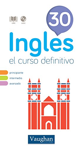 Curso de inglés definitivo 30 (Spanish Edition)