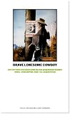 Produkt-Bild: Brave Lonesome Cowboy: Der Mythos des Westerns in der Gegenwartskunst... - oder John Wayne zum 100. Geburtstag