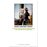 Brave Lonesome Cowboy: Der Mythos des Westerns in der Gegenwartskunst... - oder John Wayne zum 100. Geburtstagvon "A. Baur"