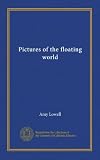 Pictures of the floating world