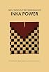 Variations in the Expressions of Inka Power (Dumbarton Oaks Other Titles in Pre-Columbian Studies)