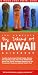 The Complete Big Island of Hawaii Guidebook (Indian Chief Travel Guide)