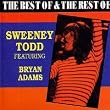 The Best of and the Rest of Sweeney Todd Featuring Bryan Adams