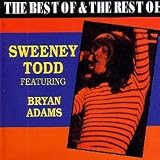 The Best of and the Rest of Sweeney Todd Featuring Bryan Adams