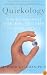 Quirkology: How We Discover the Big Truths in Small Things