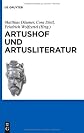 Artushof und Artusliteratur (Schriften Der Internationalen Artusgesellschaft) (German Edition)