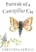 Search : Portrait of a Caterpillar Cat