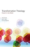 Transformation theology : Church in the world
