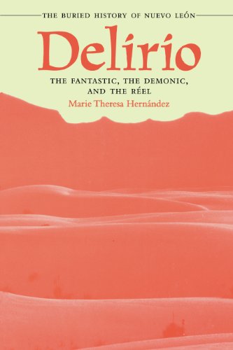 Delirio-The Fantastic, the Demonic, and the Réel: The Buried History of Nuevo León