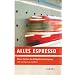 Alles Espresso: Kleine Helden der Alltagsbeschleunigung