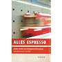 Alles Espresso: Kleine Helden der Alltagsbeschleun&hellip von Karlheinz A. Gei�ler