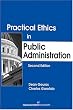 Practical Ethics in Public Administration, Second Edition