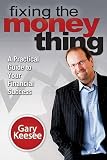 Fixing the Money Thing   [FIXING THE MONEY THING] [Paperback]