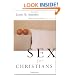 Sex for Christians: The Limits and Liberties of Sexual Living