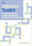 The Literacy Toolkit: Improving Students  Speaking, Listening, Reading and Writing Skills
