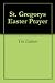 St. Gregory's Easter Prayer