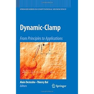 【クリックで詳細表示】Dynamic-clamp： From Principles to Applications (Springer Series in Computational Neuroscience) [ペーパーバック]