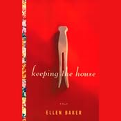 Keeping the House | [Ellen Baker]