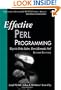 Effective Perl Programming: Ways to Write Better, More Idiomatic Perl (2nd Edition) (Effective Software Development Series)