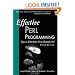 Effective Perl Programming: Ways to Write Better, More Idiomatic Perl (2nd Edition) (Effective Software Development Series)