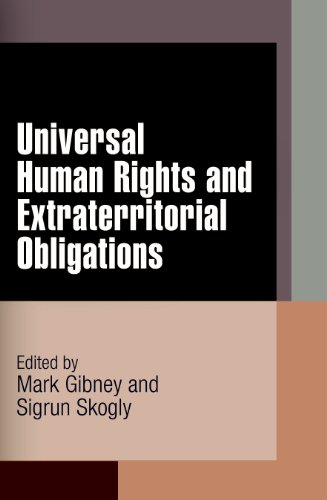 Universal Human Rights and Extraterritorial Obligations (Pennsylvania Studies in Human Rights)