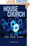 House Church - Simple-Strategic-Scriptural