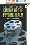 Cinema of the Psychic Realm: A Critical Survey