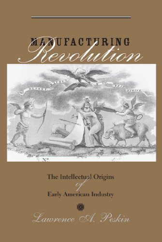 Manufacturing Revolution (Studies in Early American Economy and Society from the Library Company of Philadelphia)