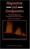 Magmatism and Geodynamics: Terrestrial Magmatism Throughout the Earth's History
