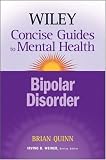 The Bipolar Disorder (Wiley Concise Guides to Mental Health)