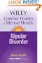 The Wiley Concise Guides to Mental Health: Bipolar Disorder