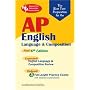 AP English Language (REA) The Best Test Prep for: 6th Edition (REA Test Preps)