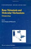 Bone Metastasis and Molecular Mechanisms: Pathophysiology