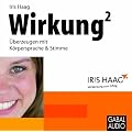 Wirkung2 �berzeugen mit K�rpersprache & Stimme