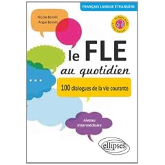 Le fle au quotidien dialogues de la vie courante niveau intermediaire (avec fichiers audio)