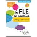 Le fle au quotidien dialogues de la vie courante niveau intermediaire (avec fichiers audio)
