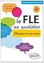 Le fle au quotidien dialogues de la vie courante niveau intermediaire (avec fichiers audio)