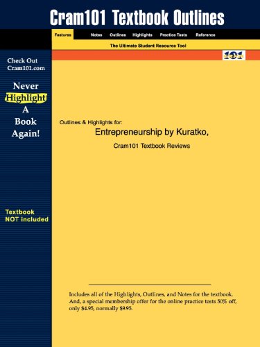 Outlines & Highlights for Entrepreneurship by Kuratko, ISBN 1428863397 pdf