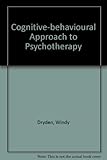 Cognitive-behavioural approaches to psychotherapy