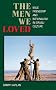 The Men We Loved: Male Friendship And Nationalism in Israeli Culture