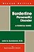 Borderline Personality Disorder: A Clinical Guide by John G. Gunderson ISBN 1585623350