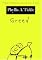 Greed: The Seven Deadly Sins