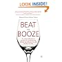Beat the Booze: A Comprehensive Guide to Combating Drink Problems in All Walks of Life