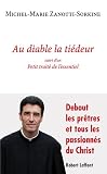 Acheter le livre Au diable la tiédeur : Suivi dun Petit traité de lessentiel