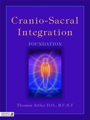 [ Cranio-Sacral Integration: Foundation BY Attlee, Thomas ( Author ) ] { Paperback } 2012