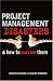  : Project Management Disasters & How to Survive Them