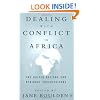 Dealing with Conflict in Africa: The United Nations and Regional Organizations
