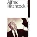 Alfred Hitchcock: Leben, Werk, Wirkung