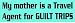 MY MOTHER IS A TRAVEL AGENT FOR GUILT TRIPS (green) decal bumper sticker